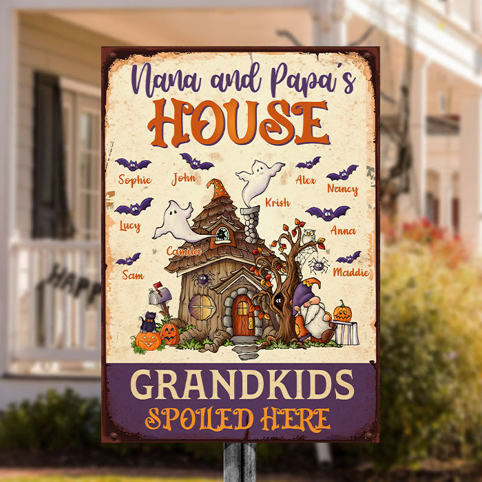 Nana And Papa's House, Grandkids Spoiled Here - Personalized Metal Sign, Halloween Ideas.
