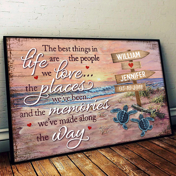 The Best Things In Life Are The Memories We've Made Along The Way - Personalized Horizontal Poster