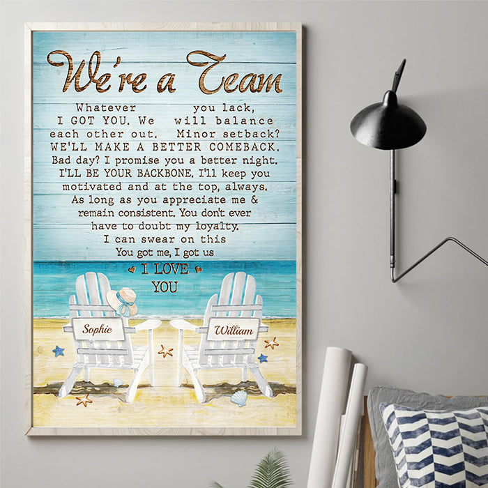 We're A Team - You Got Me - I Got Us - I Love You - Gift For Couples, Personalized Vertical Poster