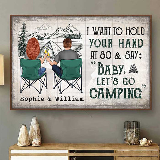 I Love To Hold Your Hand And Go Camping With You At 80 - Gift For Camping Couples, Personalized Horizontal Poster