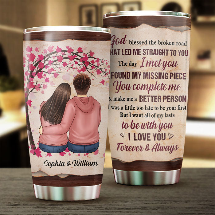 You Make Me A Better Person, I Love You Forever & Always - Gift For Couples, Personalized Tumbler