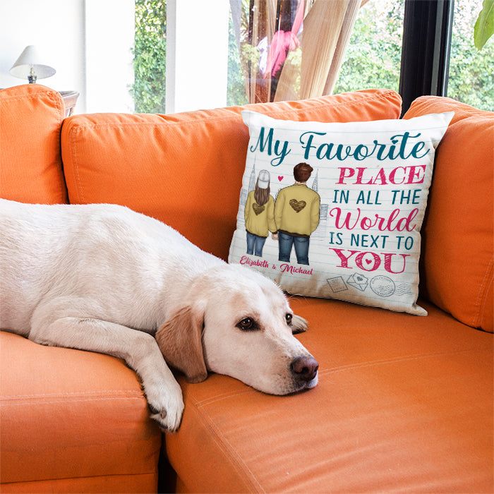 My Favorite Place In All The World Is Next To You - Gift For Couples, Personalized Pillow (Insert Included)