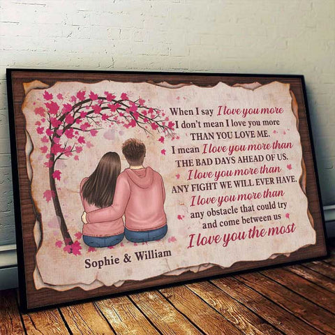 I Love You More Than Any Fight We Will Ever Have, I Love You The Most - Gift For Couples, Personalized Horizontal Poster