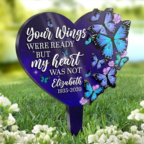 Your Wings Were Ready, But My Heart Was Not - Personalized Custom Acrylic Garden Stake