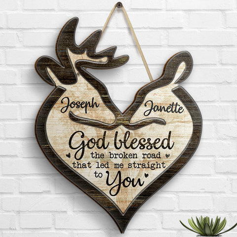 God Blessed The Broken Road That Led Me Straight To You - Gift For Couples, Husband Wife - Personalized Shaped Door Sign