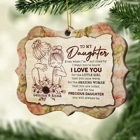 I Love You For The Precious Daughter You Will Always Be - Personalized Shaped Ornament