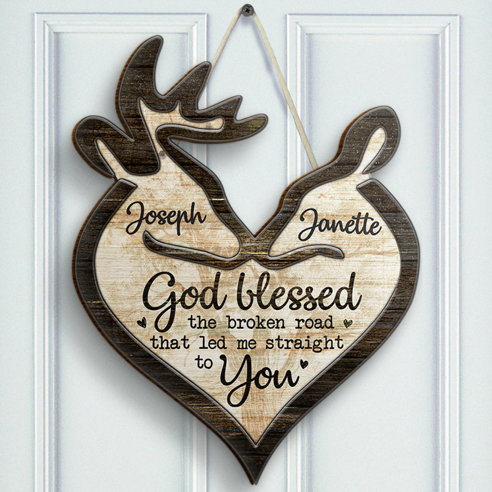 God Blessed The Broken Road That Led Me Straight To You - Gift For Couples, Husband Wife - Personalized Shaped Door Sign
