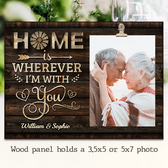 Home Is Wherever I'm With You - Gift For Couples, Personalized Photo Frame