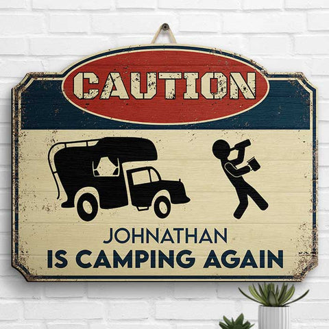 Caution Camping Again - Personalized Shaped Wood Sign - Gift For Camping Lovers