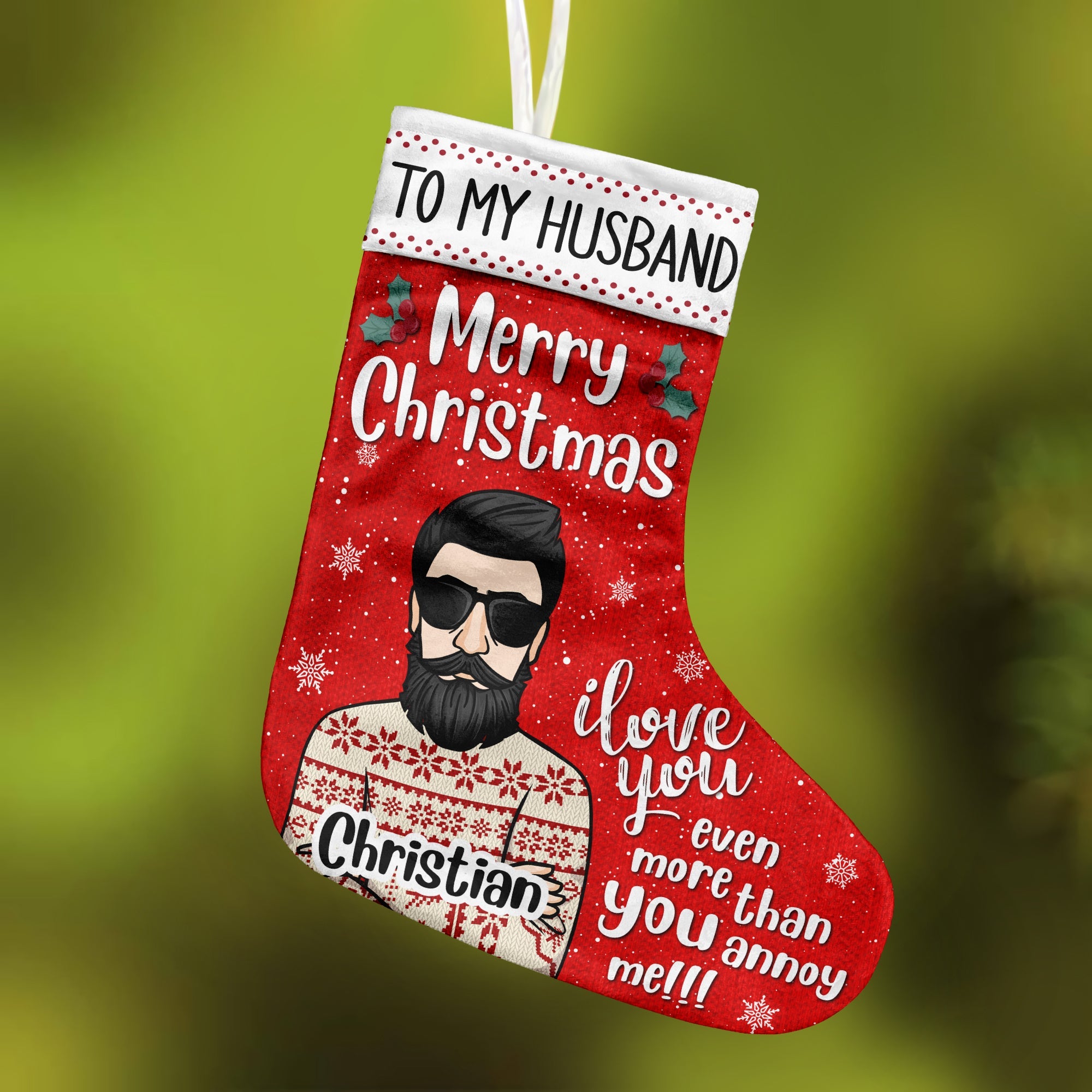 To My Husband - I Love You Even More Than You Annoy Me - Personalized Christmas Stocking