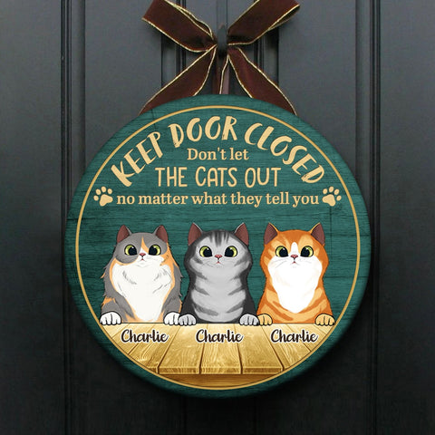 Keep Door Closed - Funny Personalized Cat Door Sign (WW)