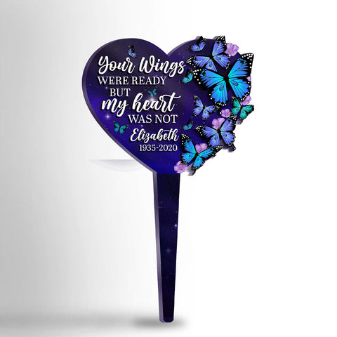 Your Wings Were Ready, But My Heart Was Not - Personalized Custom Acrylic Garden Stake