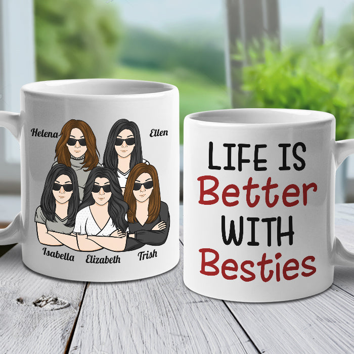 Life Is Better With Besties - Personalized Mug