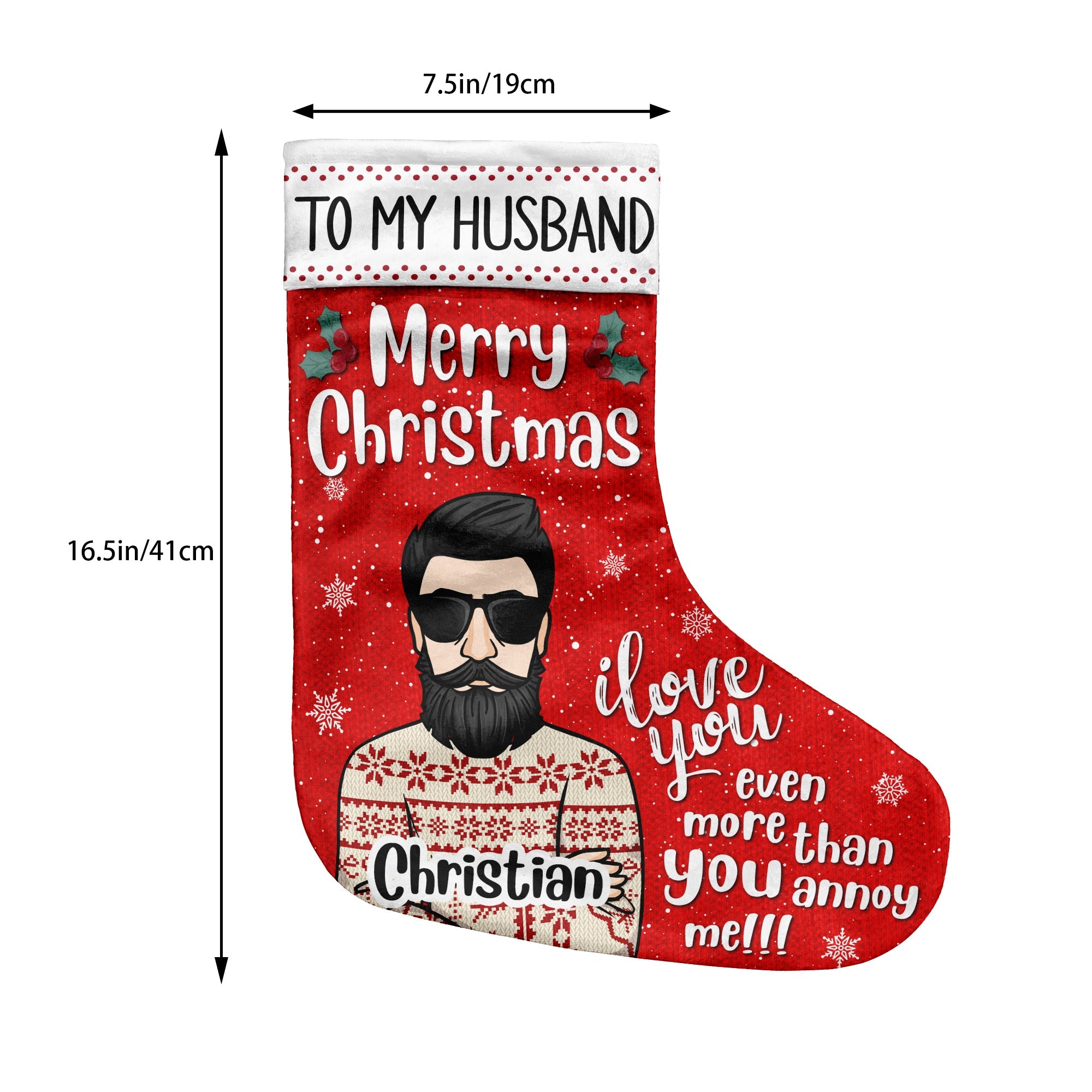 To My Husband - I Love You Even More Than You Annoy Me - Personalized Christmas Stocking
