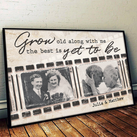 Grow Old Along With Me - Upload Image, Gift For Couples - Personalized Horizontal Poster