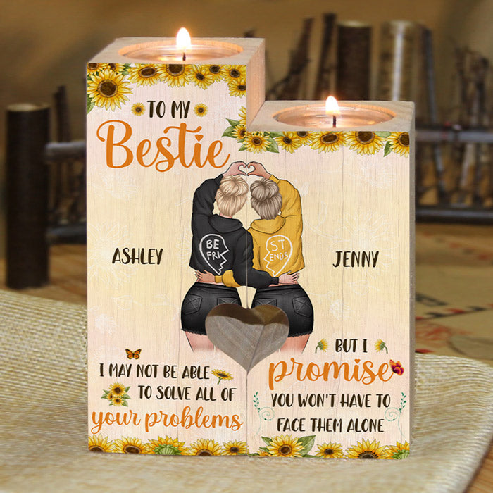 To My Bestie - You Won't Have To Face Problems Alone - Personalized Candle Holder