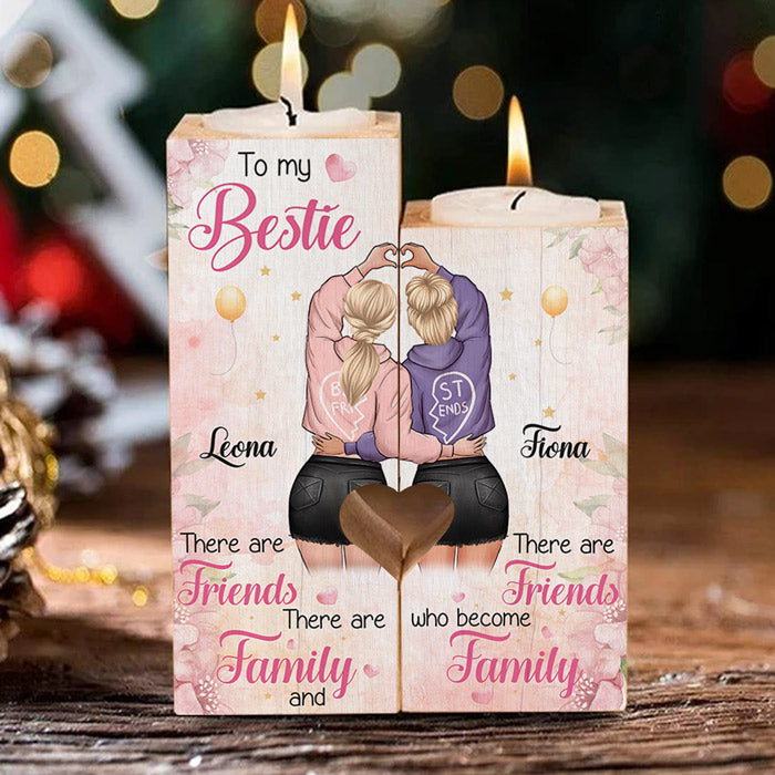 There Are Friends Who Become Family - Gift For Bestie - Personalized Candle Holder