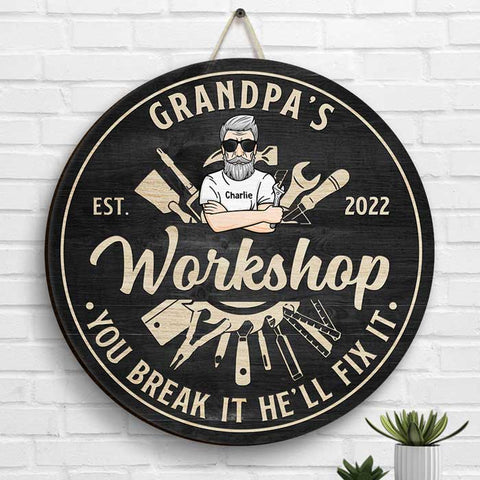 You Break It, He'll Fix It - Gift For Dad, Grandpa - Personalized Wood Sign