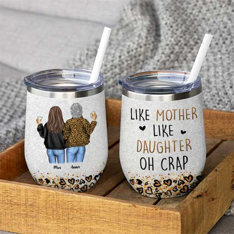 Like Mother Like Daughter, Forever Linked Together - Gift For Mom, Personalized Wine Tumbler