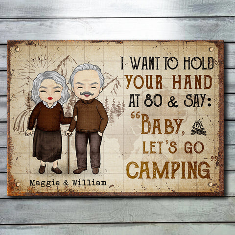 I Want To Hold Your Hand And Say Baby Let's Go Camping - Gift For Camping Couples, Personalized Metal Sign