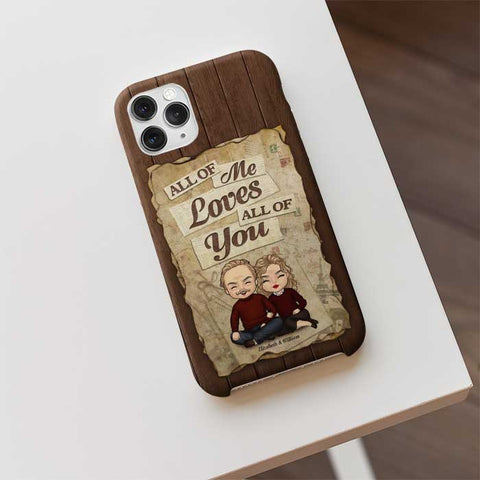 Cause All Of Me Loves All Love You - Gift For Couples, Husband Wife - Personalized Phone Case