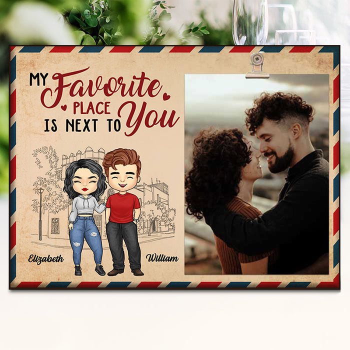 My Favorite Place Is Next To You - Gift For Couples, Personalized Photo Frame