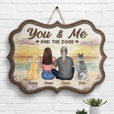 You & Me, And The Dogs - Personalized Shaped Wood Sign