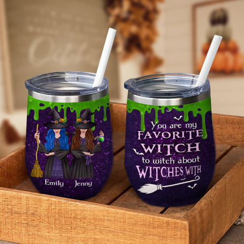 You Are My Favorite Witch - Personalized Wine Tumbler