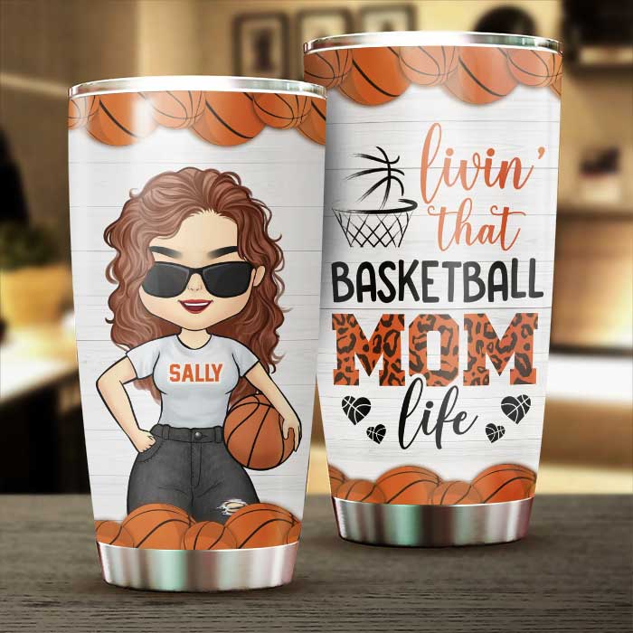 Livin' That Basketball Mom Life - Gift For Mom, Personalized Tumbler