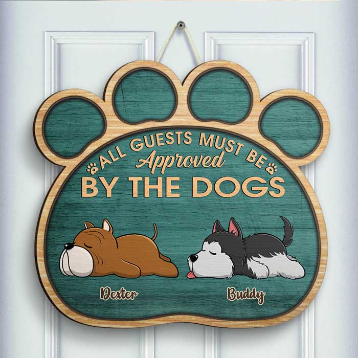 Sleeping Dogs - All Guests Must Be Approved By Us - Personalized Shaped Wood Sign