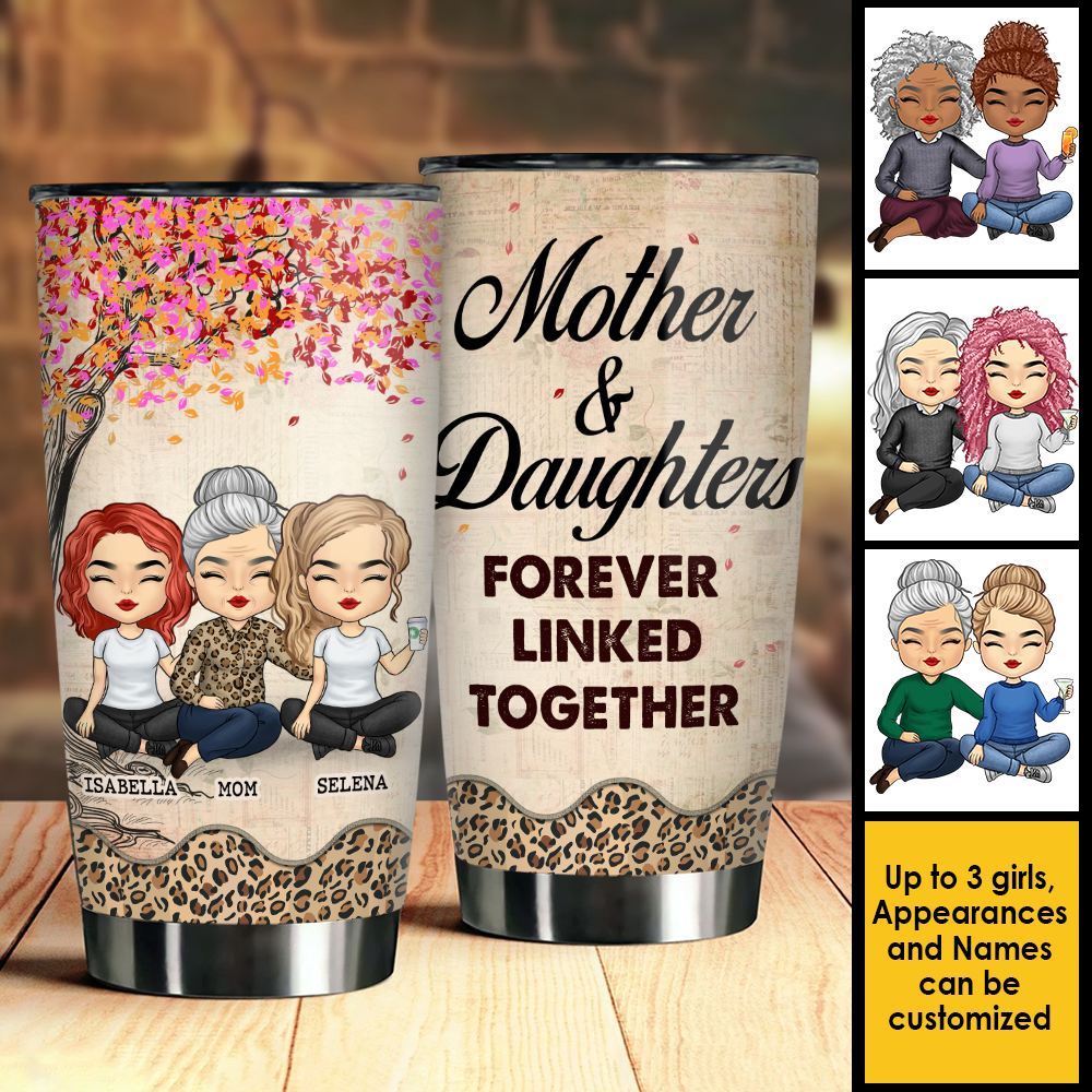 Mother And Daughters Forever Linked Together - Gift For Mom, Personalized Tumbler