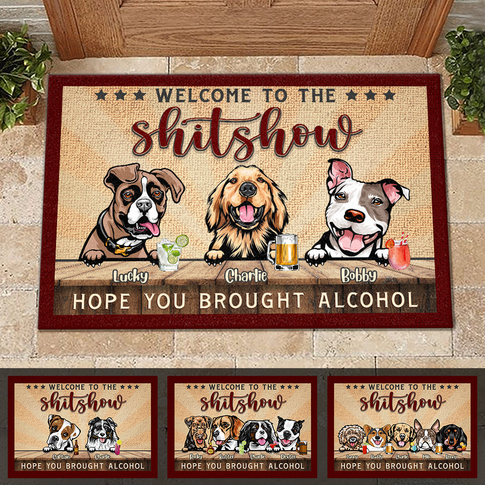 Welcome To The Show - Hope You Brought Alcohol - Personalized Decorative Mat