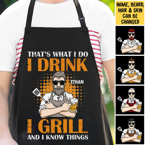 I Drink I Grill And I Know Things - Gift For Dad - Personalized Apron