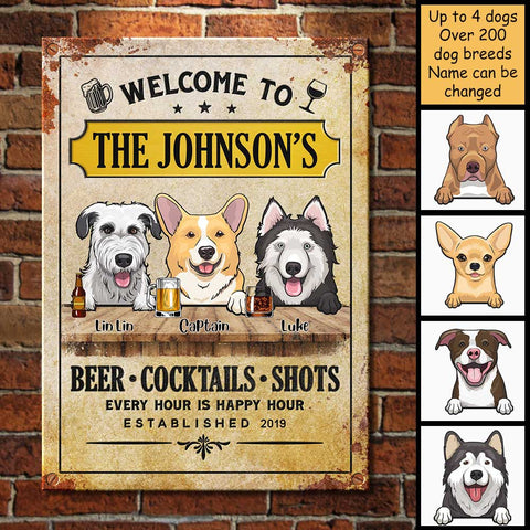 Welcome To Our House, Every Hour Is Happy Hour - Funny Personalized Dog Metal Sign