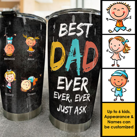 Our Best Dad Ever, Ever, Ever - Personalized Tumbler - Gift For Dad