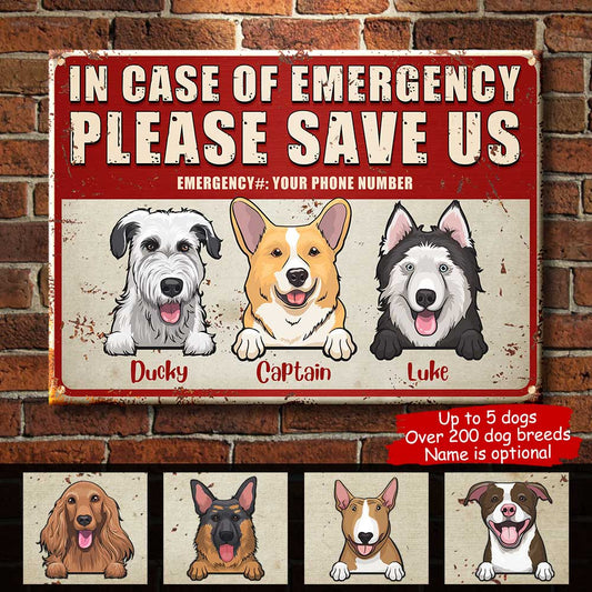 In Case Of Emergency Please Save Us - Funny Personalized Dog Metal Sign
