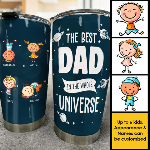 The Best Dad In The Whole Universe - Personalized Tumbler - Gift For Dad