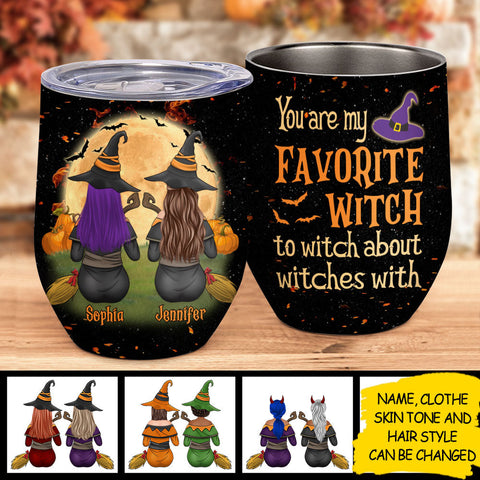 Besties - You're My Favorite Witch - Personalized Wine Tumbler