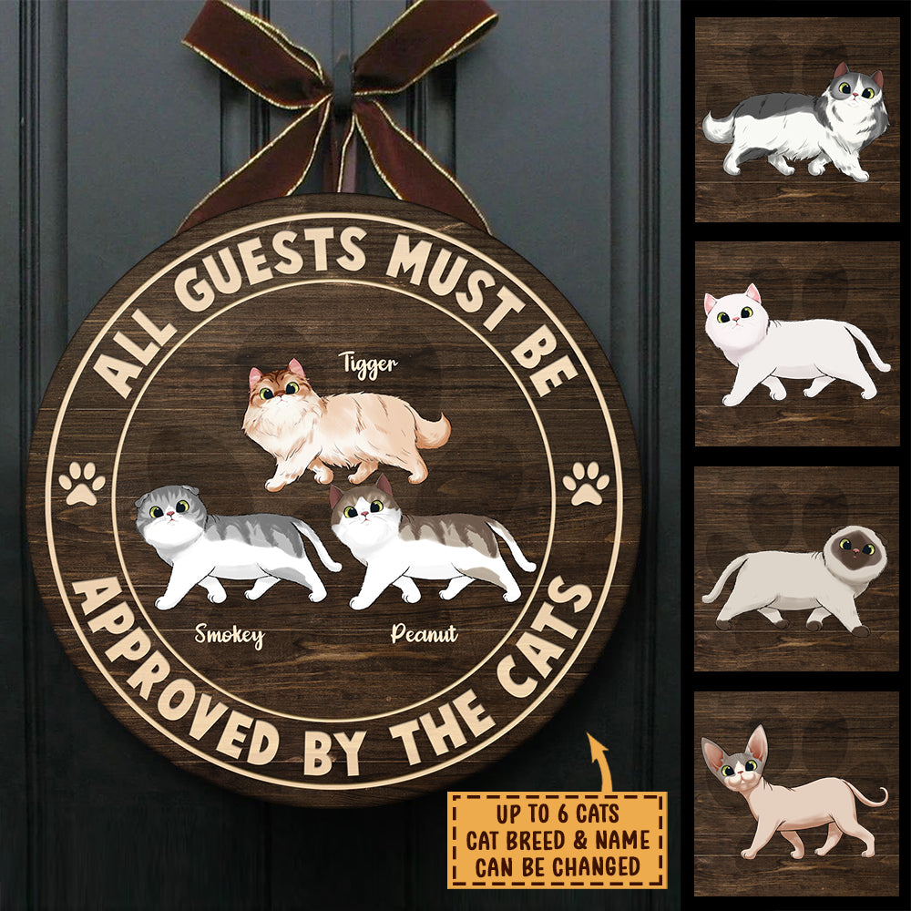 All Guests Must Be Approved By The Cats - Gift For Cat Lovers - Funny Personalized Cat Door Sign