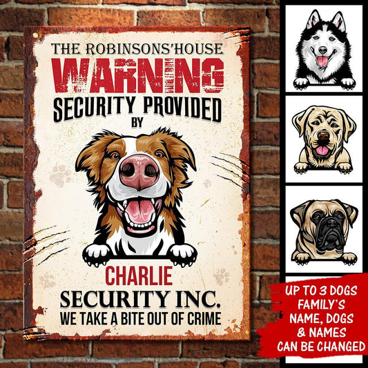 House Security Provided By The Dog - Funny Personalized Dog Metal Sign (WW)
