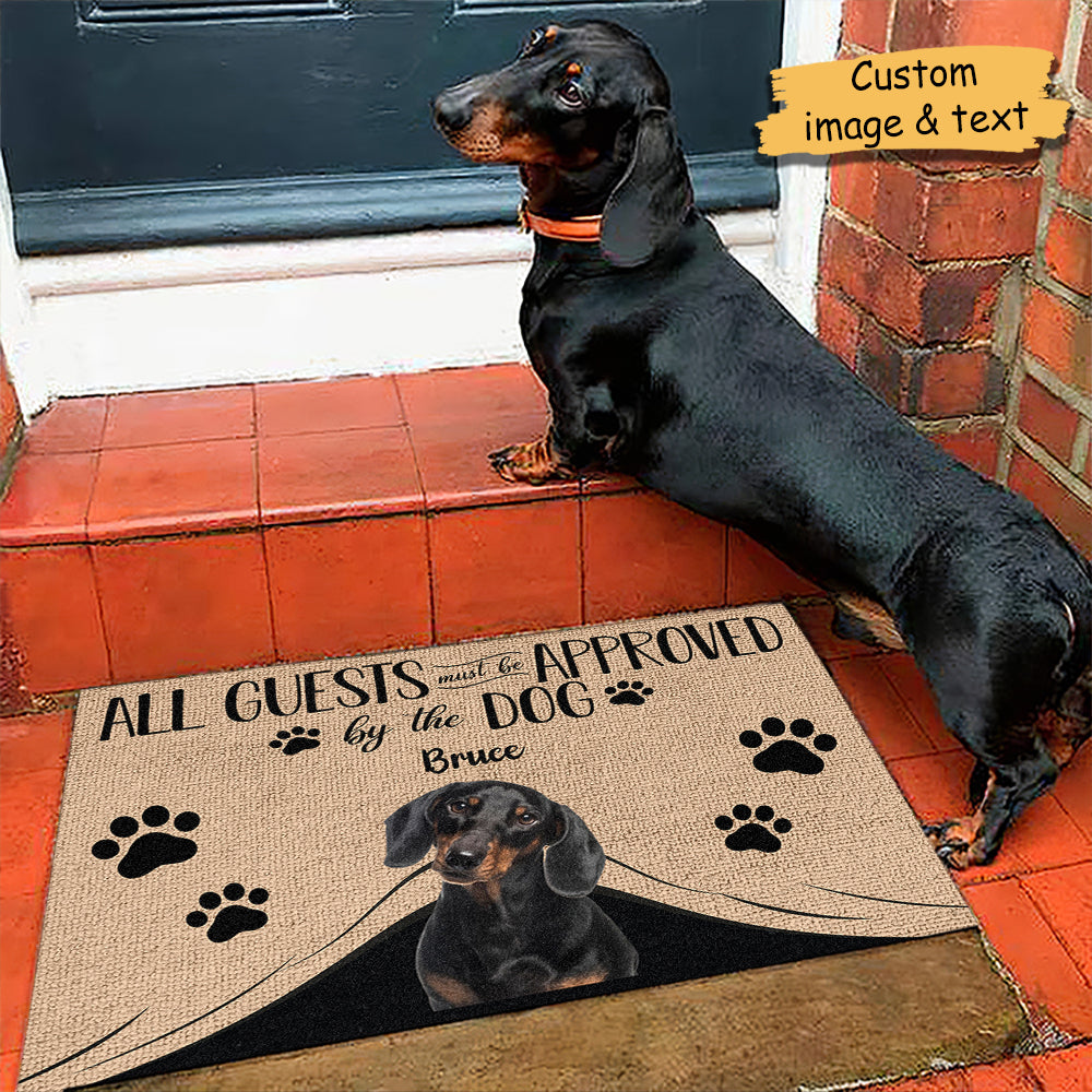 Upload Image All Guests Must Be Approved By The Dog - Funny Personalized Decorative Mat