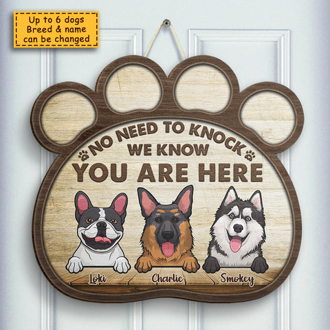 No Need To Knock - We Know You Are Here - Personalized Shaped Door Sign