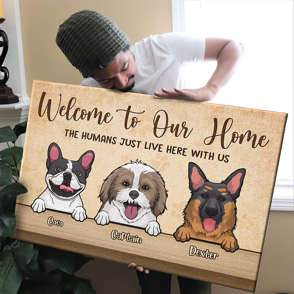 Welcome To Our Home The Humans Just Live Here With Us - Personalized Horizontal Canvas