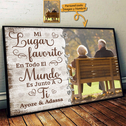 Mi Lugar Favorito Es Junto A Ti - Subir Imagen, Regalo Para Parejas, Marido Y Mujer - Personalized Horizontal Poster Spanish