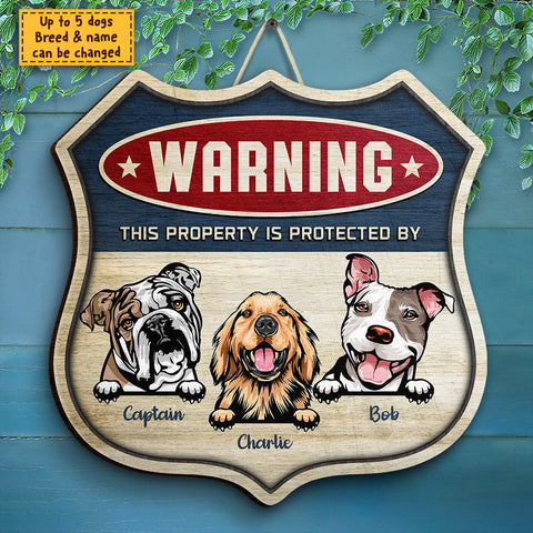 Warning - This Property Is Protected By Our Dogs - Personalized Shaped Door Sign