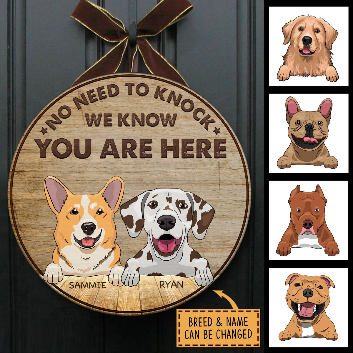 The Dog Know You're Here - Funny Personalized Dog Door Sign (WW)