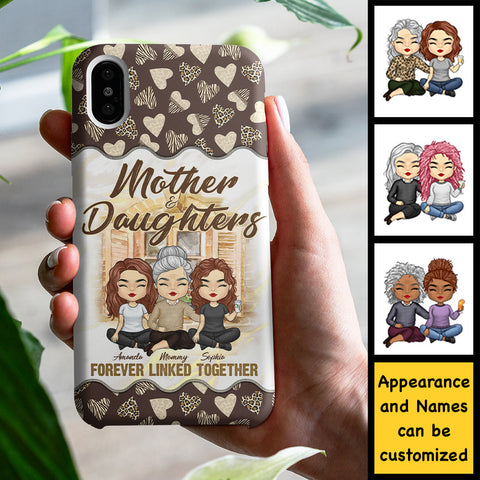 Mother And Daughters Forever Linked Together - Gift For Mom, Personalized Phone Case