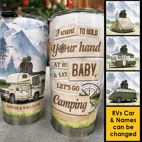 I Wanna Hold Your Hand At 80 And Go Camping - Gift For Couples, Husband Wife, Personalized Tumbler