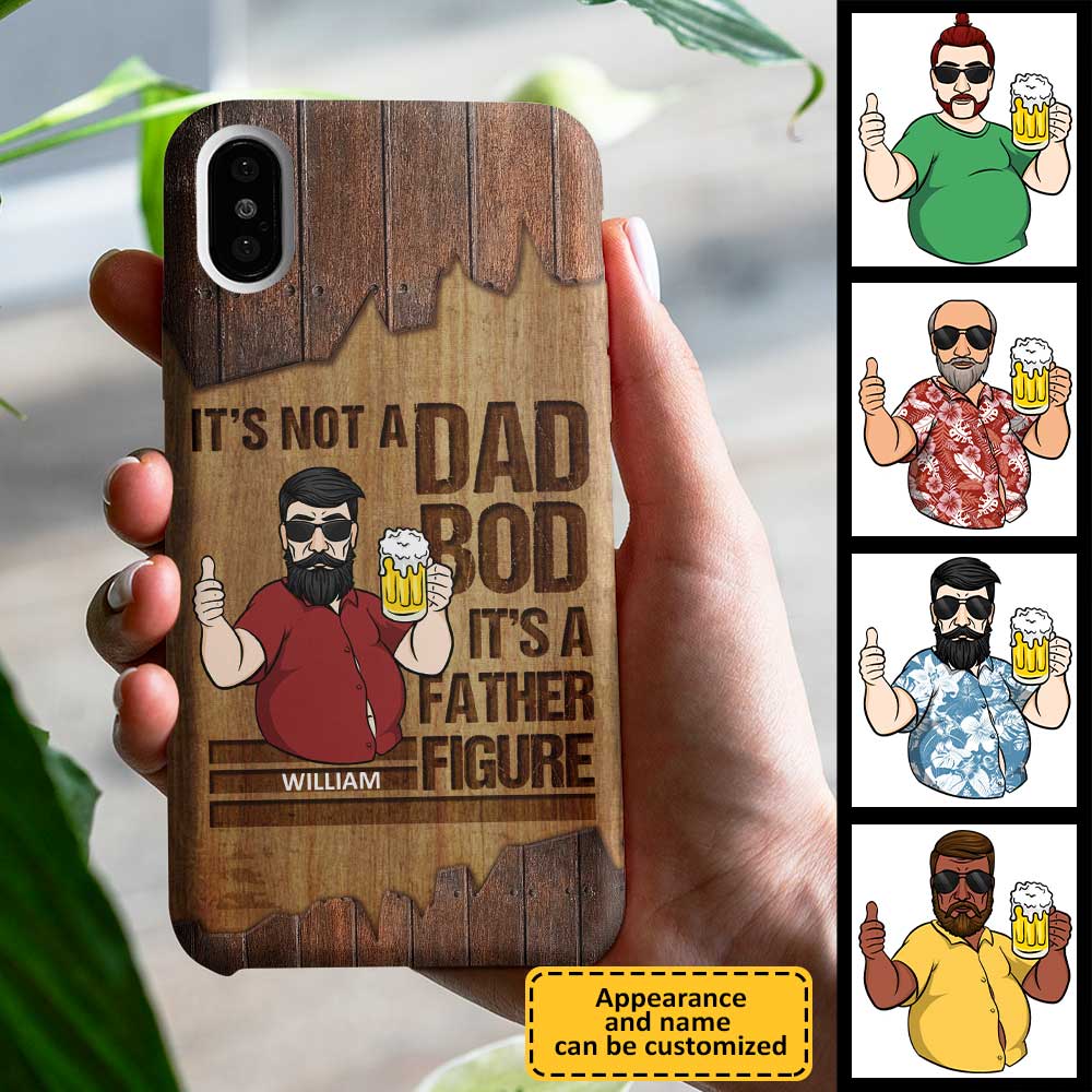 Father Figure Not Dad Bod - Gift For Dad, Personalized Phone Case