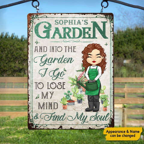 Into The Garden I Go To Lose My Mind & Find My Soul - Personalized Metal Sign
